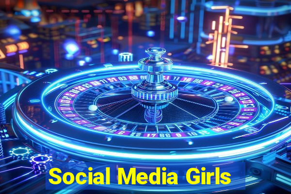 Social Media Girls